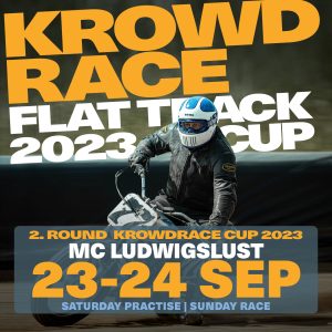 Zweiter Lauf des KROWDRACE Flat Track Cup 2023 steht vor der Tür!